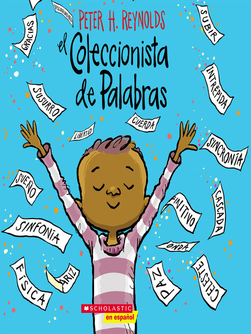 Title details for El Coleccionista de Palabras (The Word Collector) by Peter H. Reynolds - Wait list